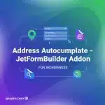 Address Autocomplete JetFormBuilder Addon