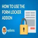 Form Locker WPForms Pro Addon