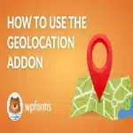 Geolocation WPForms Pro Addon