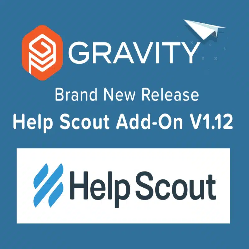 Help Scout Addon for Gravity Forms Help Scout Addon for Gravity Forms