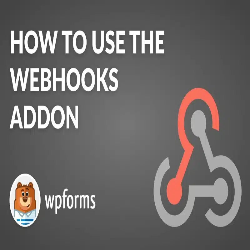 Webhooks WPForms Pro Addon Webhooks WPForms Pro Addon